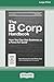 The B Corp Handbook: How You Can Use Business as a Force for Good