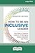 How to Be an Inclusive Leader: Your Role in Creating Cultures of Belonging Where Everyone Can Thrive [Standard Large Print 16 Pt Edition]