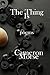 The Thing Is by Cameron Morse