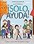 ¡Solo Ayuda!: Como construir un mundo mejor (Spanish Edition)