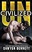 Uncivilized