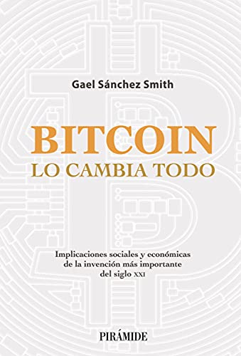 Bitcoin lo cambia todo (Kindle Edition)