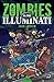Zombies vs The Illuminati