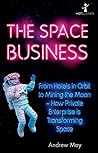 The Space Business by Andrew  May