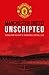 Manchester United: Unscripted