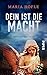 Dein ist die Macht (Dorothea Keusch ermittelt 2) by Maria Höfle