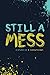 Still A Mess: A Study of 2 ...