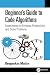 Beginner's Guide to Code Algorithms: Experiments to Enhance Productivity and Solve Problems