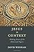 Jesus in Context: Making Se...