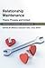 Relationship Maintenance (Advances in Personal Relationships)