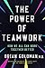 The Power of Teamwork: How We Can All Work Better Together