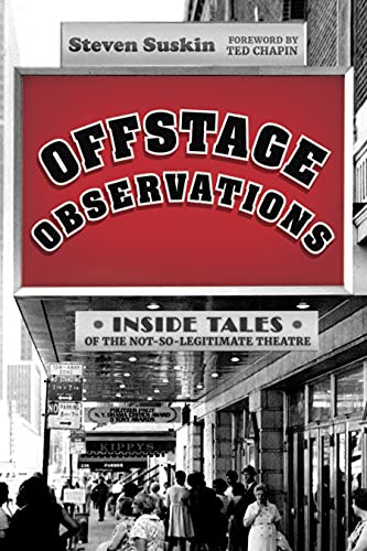 Offstage Observations: Inside Tales of the Not-So-Legitimate Theatre (Hardcover)