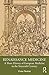 Renaissance Medicine by Vivian Nutton