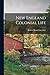 New England Colonial Life by Robert Means Lawrence