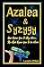 Azalea & Syzygy