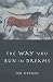 The Way You Run in Dreams