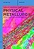 Physical Metallurgy: Metals, Alloys, Phase Transformations (De Gruyter Textbook)