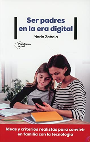 Ser padres en la era digital (Paperback)