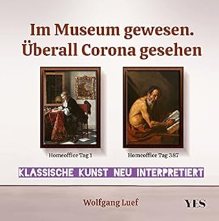 Im Museum gewesen. Überall Corona gesehen