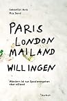 Paris, London, Ma...