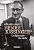 Henry Kissinger Le diplomate du siècle