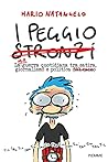 I peggio stronzi