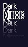Dark Mirrors