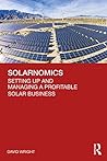 Solarnomics: Setting Up and Managing a Profitable Solar Business