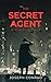 Secret Agent: A Simple Tale