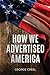 How We Advertised America