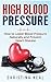 High Blood Pressure: How to...