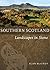 Southern Scotland: Landscap...