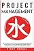 Project Management: The Ultimate Guide to Help You Master and Innovate Projects with Lean Thinking, Including How to Dominate Agile, Scrum, Kanban, and Six Sigma