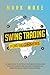 Swing Trading for Beginners by Mark Make