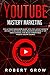 Youtube Mastery Marketing: ...