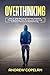 Overthinking by Andrew Copelan