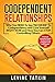 Codependent Relationships: Why You NEED To Say "NO MORE" To Codependency and Cure Yourself RIGHT NOW and How You Can STOP Controlling Others. Practical Recovery Guide!