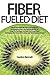 Fiber Fueled Diet: Restore ...