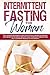 Intermittent Fasting for Wo...