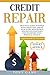 Credit Repair: guide to rep...