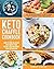 Keto Chaffle Cookbook: 90 Quick & Easy Low-Carb Ketogenic Diet Recipes. How To Cook Delicious Keto Waffle For Weight Loss And Boost Your Metabolism, From Dessert To Complete Meal