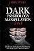 Dark Psychology and Manipulation: Dark Psychology Secrets and Persuasion NLP, Manipulation Techniques and Stoicism. Body Language Analysis, How to Analyze People, Hypnosis and Mind Control Methods