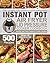 The Complete Instant Pot Air Fryer Lid Pressure Cooker Cookbook by Hannah Appel
