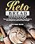 Keto Bread Cookbook