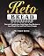 Keto Bread Cookbook by Matthew David