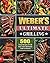 Weber's Ultimate Grilling by Andrew Koster