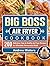 Big Boss Air Fryer Cookbook...