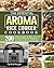 The Essential AROMA Rice Co...
