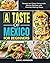 A Taste of Mexico For Begin...