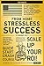 Stressless Success from Home [10 in 1] by Tom Monte